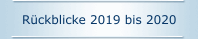 Rückblicke 2019 bis 2020